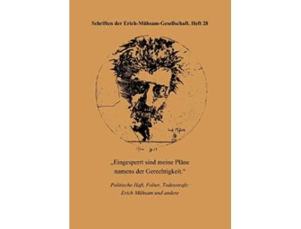 Livro Eingesperrt sind meine Pläne namens der Gerechtigkeit German Edition de 17th : 2006 : Malente Germany) Erich-Mühsam-Tagung (Alemão)