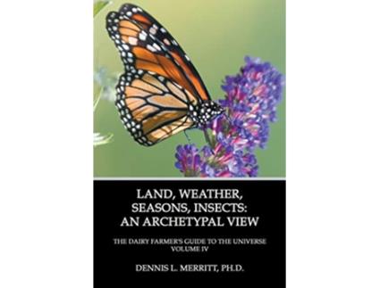 Livro Land Weather Seasons Insects An Archetypal View de Dennis L Merritt (Inglês)
