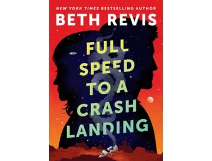 Livro Full Speed to a Crash Landing de Beth Revis (Inglês - Capa Dura)