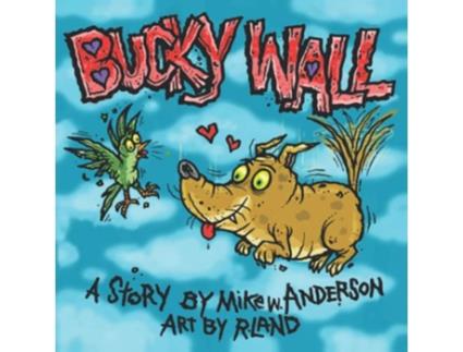 Livro Bucky Wall Weirdo Hero de Mike W Anderson e R Land (Inglês)