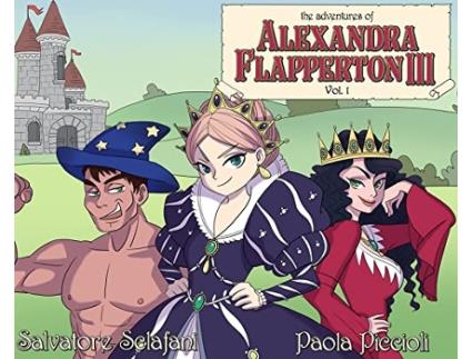 Livro The Adventures of Alexandra Flapperton III Vol 1 de Salvatore Sclafani (Inglês)