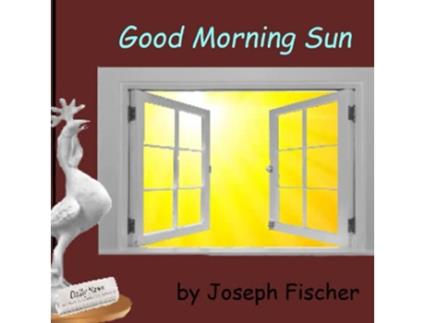 Livro Good Morning Sun de Joseph Fischer (Inglês)