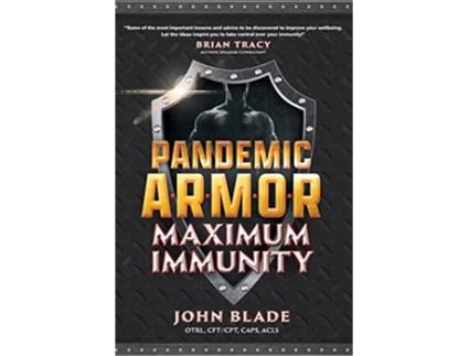 Livro Pandemic Armor Maximum Immunity de John Blade (Inglês)
