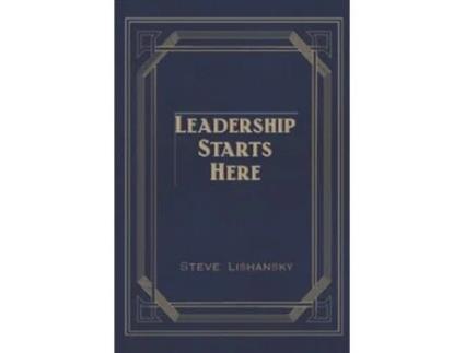 Livro Leadership Starts Here de Steve Lishansky (Inglês)