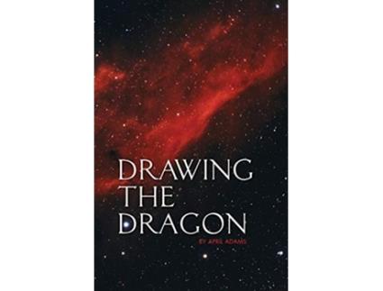 Livro Drawing the Dragon Gwenseven Saga de April Adams (Inglês)