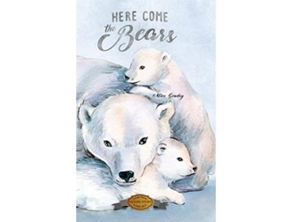 Livro Here Come the Bears de Alice Goudey (Inglês - Capa Dura)