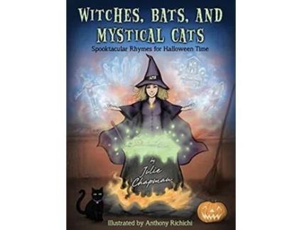 Livro Witches Bats and Mystical Cats Spooktacular Rhymes for Halloween Time de Julie Chapman (Inglês)