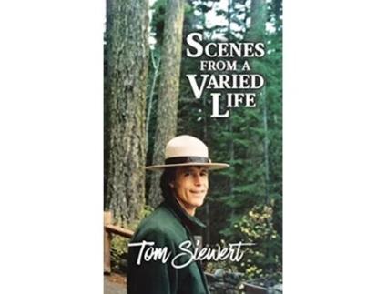 Livro Scenes from a Varied Life de Tom Siewert (Inglês - Capa Dura)