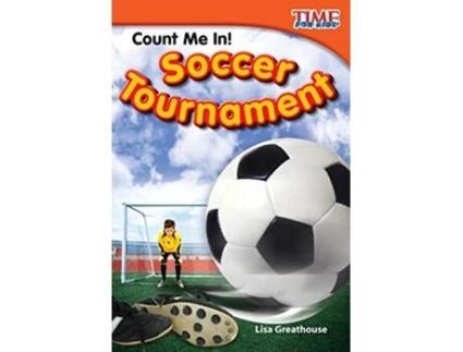 Livro Count Me In! Soccer Tournament de Lisa Greathouse (Inglês)