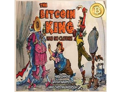 Livro The Bitcoin King Had No Clothes de Mark Simmons (Inglês)