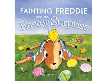 Livro Fainting Freddie and the Easter Surprise de Jill Bascom e Judy Pezdir (Inglês - Capa Dura)