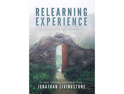 Livro Relearning Experience To Resolve Emotional Problems de Jonathan Livingstone (Inglês)
