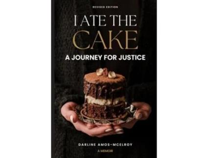 Livro I Ate the Cake A Journey for Justice de Darline AmosMcElroy (Inglês)