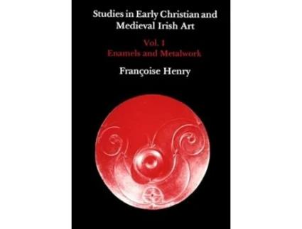 Livro Studies in Early Christian and Medieval Irish Art, Volume I de Francoise Henry (Inglês - Capa Dura)