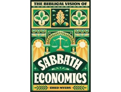 Livro Biblical Vision of Sabbath Economics de Ched Myers (Inglês)