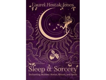 Livro Sleep amp Sorcery de Laurel Hostak-Jones (Inglês)