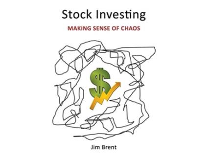 Livro Stock Investing Making Sense of Chaos de Jim Brent (Inglês)