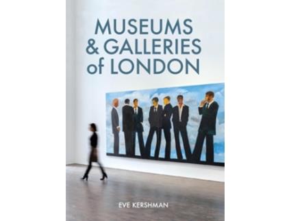 Livro Museums amp Galleries of London de Eve Kershman (Inglês)