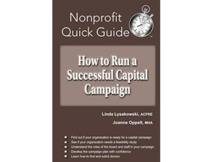 Livro How to Run a Successful Capital Campaign The Nonprofit Quick Guide Series de Linda Lysakowski Joanne Oppelt (Inglês)