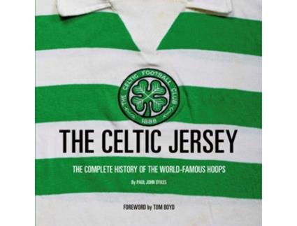 Livro The Celtic Jersey de Paul Dykes (Inglês - Capa Dura)