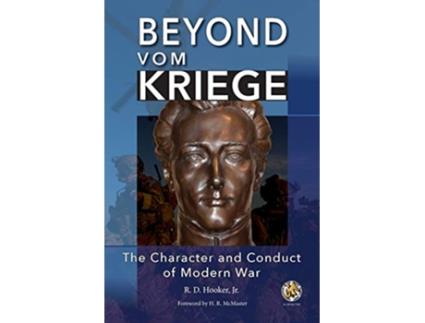 Livro Beyond Vom Kriege The Character and Conduct of Modern War de R D Hooker Jr (Inglês)