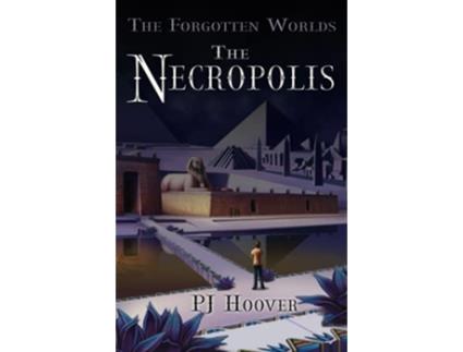 Livro The Necropolis The Forgotten Worlds de P J Hoover (Inglês)