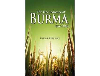 Livro Rice Industry of Burma 18521940 de Cheng Siok Hwa (Inglês)