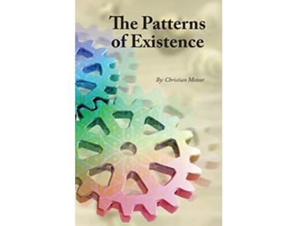 Livro The Patterns of Existence de Christian Meteor (Inglês)