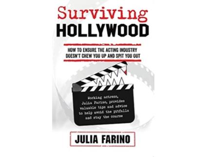 Livro Surviving Hollywood How To Ensure The Acting Industry Doesnt Chew You Up And Spit You Out de Julia Farino (Inglês)