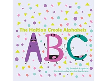 Livro The Haitian Creole Alphabets de Berwick Augustin (Inglês)