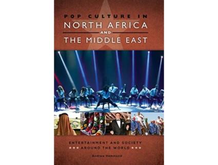 Livro Pop Culture in North Africa and the Middle East de Andrew Hammond (Inglês - Capa Dura)
