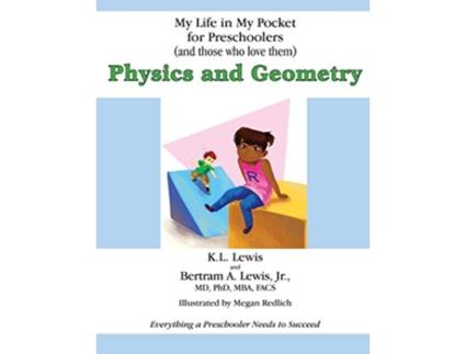 Livro My Life in My Pocket for Preschoolers and those who love them Physics and Geometry de K L Lewis Jr Bertram A Lewis (Inglês)