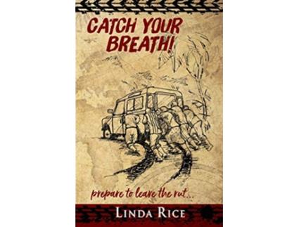 Livro Catch Your Breath prepare to leave the rut de Linda C Rice (Inglês)
