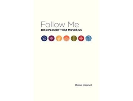 Livro Follow Me Discipleship That Moves Us de Brian Kannel (Inglês)