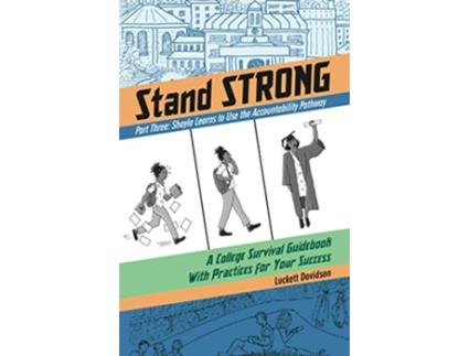 Livro Shayla Learns the Accountability Pathway A College Survival Guidebook With Practices for Your Success Stand STRONG de Luckett Davidson (Inglês)