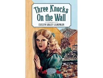 Livro Three Knocks on the Wall de Evelyn Sibley Lampman (Inglês)