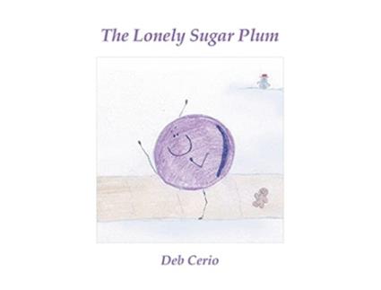 Livro The Lonely Sugar Plum de Deb Cerio (Inglês)
