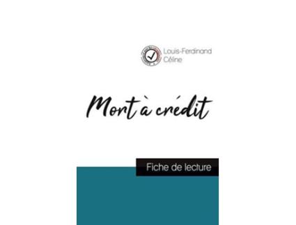 Livro Mort à crédit de LouisFerdinand Céline fiche de lecture et analyse complète de loeuvre French Edition de Louis-Ferdinand Céline (Francês)