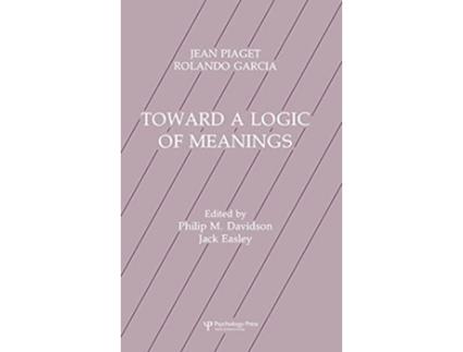 Livro Toward A Logic of Meanings de Jean Piaget Rolando Garcia Philip Davidson (Inglês)