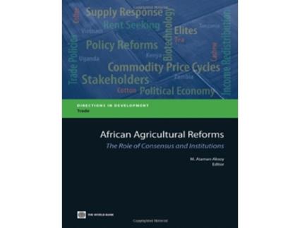 Livro African Agricultural Reforms The Role of Consensus and Institutions Directions in Development de M Ataman Aksoy (Inglês)