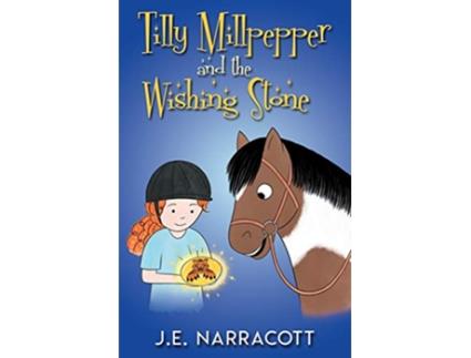 Livro Tilly Millpepper and the Wishing Stone de JE Narracott (Inglês)