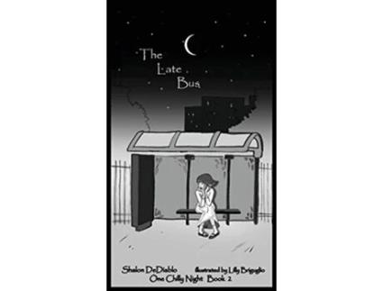 Livro The Late Bus One Chilly Night Book 2 de Shalon Dediablo (Inglês)