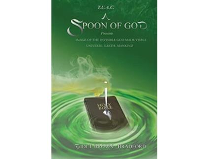 Livro TUAC A Spoon of God Presents Image of the Invisible God made visible Universe Earth Mankind de Didi Bradford (Inglês)