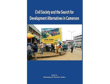 Livro Civil Society and the Search for Development Alternatives in Cameroon de Vudo Emmanuel Yenshu (Inglês)