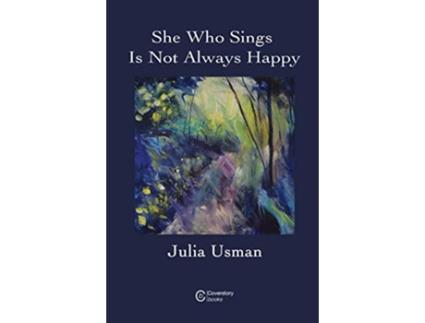 Livro She Who Sings Is Not Always Happy de Julia Usman (Inglês)