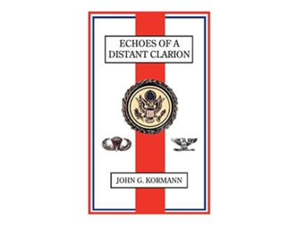 Livro Echoes of a Distant Clarion Recollections of a Diplomat and Soldier de John G Kormann (Inglês)