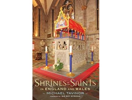Livro Shrines of the Saints in England and Wales de Michael Tavinor (Inglês)