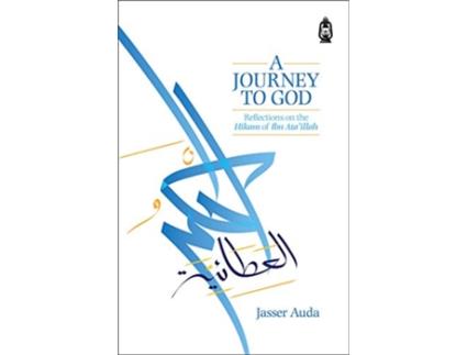 Livro A Journey to God Reflections on the Hikam of Ibn Ataillah de Jasser Auda (Inglês)