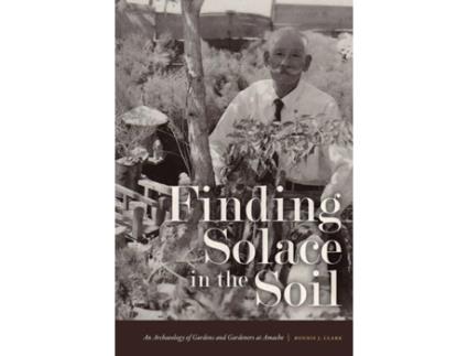Livro FINDING SOLACE IN THE SOIL de Bonnie J Clark (Inglês)