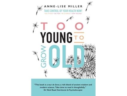 Livro Too Young to Grow Old de AnneLise Miller (Inglês)